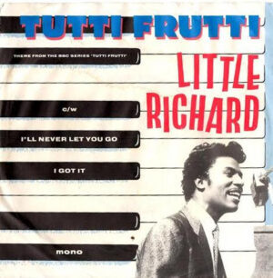 LITTLE RICHARD- Tutti Frutti / I’ll Never Let You Go / I Got It