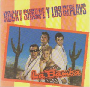 ROCKY SHARPE Y LOS REPLAYS - La Bamba / Take My Hand