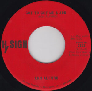 ANN ALFORD- Got To Get Me A Job / If It Ain’t One Thing