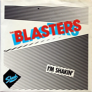 BLASTERS - I'm Shakin' / No Other Girl