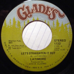 LATIMORE - Let's Straighten It Out / Ain't Nobody Gonna Make Me Change My Mind