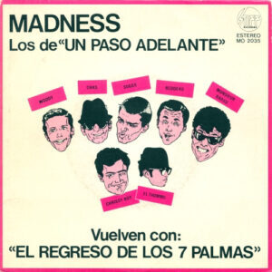 MADNESS - El Regreso De Los 7 Palmas / La Manera De Haclero