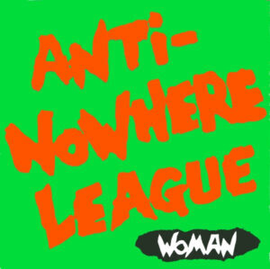 ANTI-NOWHERE LEAGUE, The - Woman / Rocker