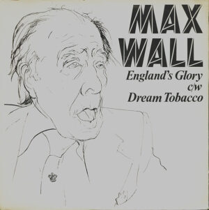 MAX WALL - England's Glory / Dream Tobacco