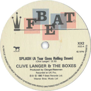 CLIVE LANGER & THE BOXES - Splash (A Tear Goes Rolling Down) / Hello