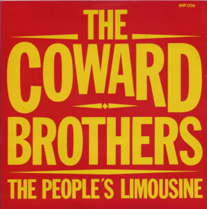 COWARD BROTHERS - The People's Limousine / They'll Never Take Her Love From Me.