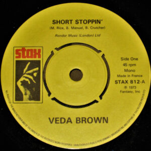 VEDA BROWN - Short Stoppin' / I Can See Every Woman's Man But Mine