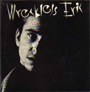 WRECKLESS ERIC - Whole Wide World / Semaphore Signals