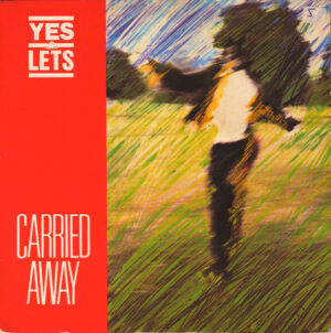 YES LETS - Carried Away / Closer To the Ground