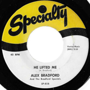 ALEX BRADFORD - He Lifted Me / Lord, Lord, Lord