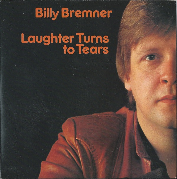 BILLY BREMNER - Laughter Turns To Tears / Tired and Emotional [and Probably Drunk]