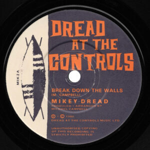 MIKEY DREAD - Break Down The Walls / Master Mind