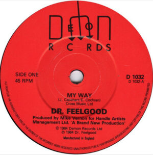 DR FEELGOOD - My Way / She's In the Middle