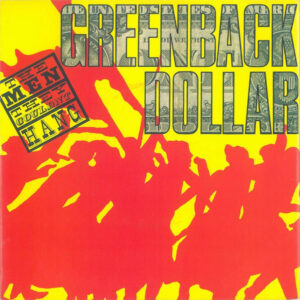 MEN THEY COULDN'T HANG - Greenback Dollar / Night To Remember