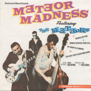 METEORS - Voodoo Rhythm / Maniac Rockers from Hell / My Daddy Is A Vampire / You Can't Keep A Good Man Down