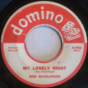 ROD McCULLOUGH - My Lonely Night / Sweet Moments With You